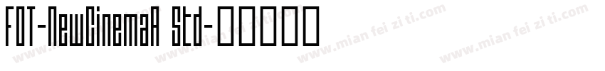 FOT-NewCinemaA Std字体转换